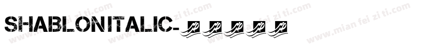 Shablon Italic字体转换
